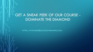 Get A Sneak Peek Of Our Course - Dominate the Diamond