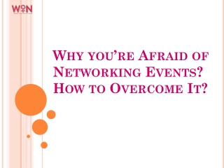 Why you’re Afraid of Networking Events How to Overcome It