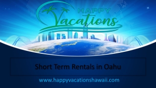 Short Term Rentals in Oahu - www.happyvacationshawaii.com