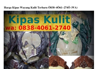 Harga Kipas Wayang Kulit Terbaru 0838•Ꮞ061•ᒿᜪᏎ0(whatsApp)