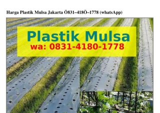 Harga Plastik Mulsa Jakarta O8ЗI-ԿI8O-Iᜪᜪ8{WA}