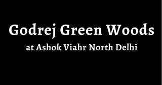 Godrej Green Woods Ashok Viahr North Delhi - Brochure