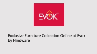 Exclusive Furniture Collection Online at Evok by Hindware