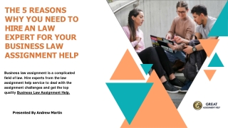 The 5 Reasons Why You Need to Hire an Law Expert for Your Business Law Assignment Help