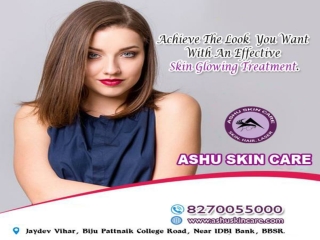 ashu skin care is best for skin glowing  treatment clinic in bhubaneswar, odisha