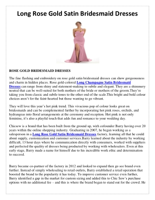 Long Rose Gold Satin Bridesmaid Dresses