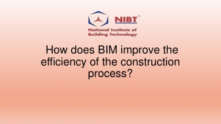 How does BIM improve the efficiency of the construction process
