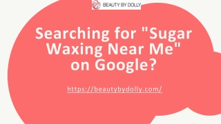 Looking for “Sugar Waxing Near Me” In San Diego?