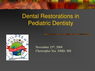 Dental Restorations in Pediatric Dentisty