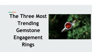 The Three Most Trending Gemstone Engagement Rings