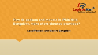 How do packers and movers in Whitefield, Bangalore, make short-distance seamless