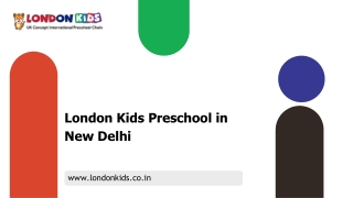 London Kids Preschool in New Delhi, Playschool in New Delhi