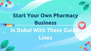 Start Your Own Pharmacy Business In Dubai With These Guide Lines