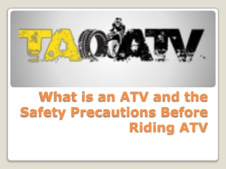 What is an ATV and the Safety Precautions Before Riding ATV