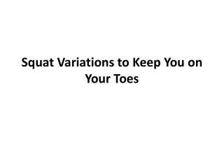 Squat Variations to Keep You on Your Toes