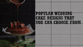 Popular wedding cake designs that you can choose from