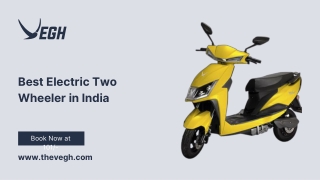 Best Electric two wheeler in India - Vegh Automobiles