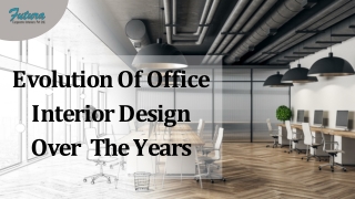 Evolution Of Office Interior Design Over The Years