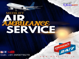 Medilift Air Ambulance Services in Gorakhpur with Doctor Team