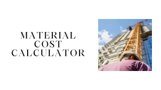 Building Material Cost Calculator  Material Cost Calculator - PPT