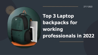 Top 3 Laptop backpacks for working professionals