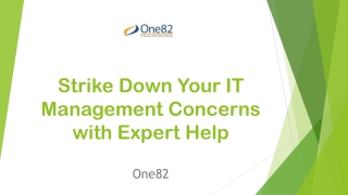 Strike Down Your IT Management Concerns with Expert Help