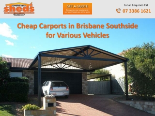 Cheap Carports in Brisbane Southside for Various Vehicles