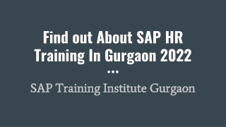 Find out About SAP HR Training In Gurgaon 2022
