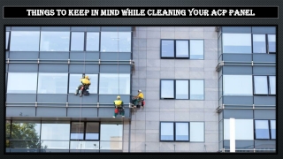Things to Keep in Mind While Cleaning your ACP Panel