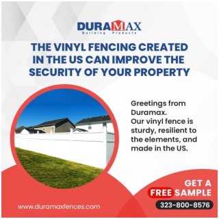 The Vinyl Fencing Created in the US Can Improve the Security of Your Property