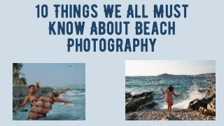 Mohit Bansal Chandigarh- 10 Things We All Must Know About Beach Photography