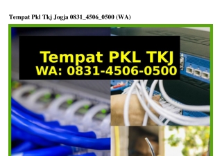 Tempat Pkl Tkj Jogja O8Зl-Ꮞ5O6-O5OO(WA)