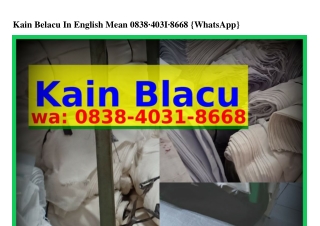 Kain Belacu In English Mean ౦8ᣮ8–4౦ᣮl–8ᏮᏮ8[WA]