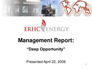 Management Report: “Deep Opportunity”