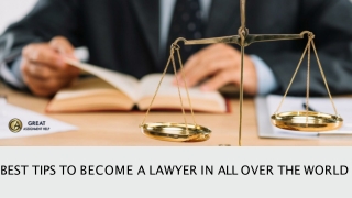 BEST TIPS TO BECOME A LAWYER IN ALL OVER THE WORLD