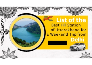 List Of The Best Hill Stations Of Uttarakhand For A Weekend Trip from Delhi