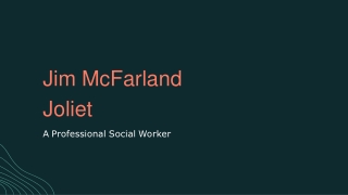 Jim McFarland Joliet is Highly Active as a Social Worker
