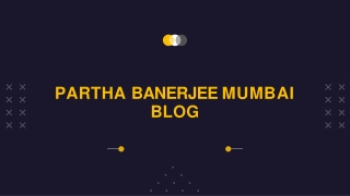 Partha Banerjee Mumbai- Blog