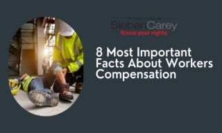 8 Most Important Facts About Workers Compensation