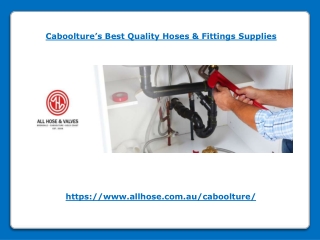 Caboolture’s Best Quality Hoses & Fittings Supplies