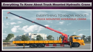 Everything To Know About Truck Mounted Hydraulic Crane