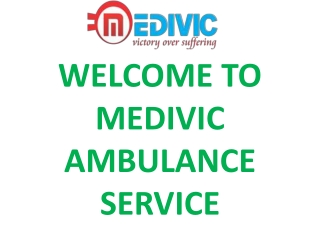 WELCOME TO MEDIVIC AMBULANCE SERVICE