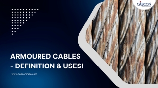 Armoured Cables - Definition & Uses!