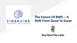 The Future Of BNPL – A Shift From Good To Great