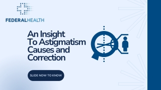 An Insight To astigmatism causes and correction