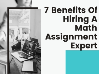 7 Benefits Of Hiring A Math Assignment Expert