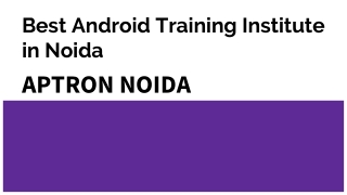 Best Android Training Institute in Noida