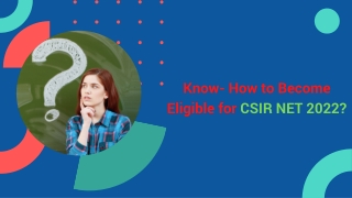 Know- How to Become Eligible for CSIR NET 2022