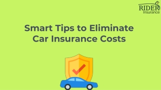 Smart Tips to Eliminate Car Insurance Costs