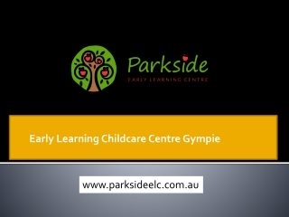 Early Learning Childcare Centre Gympie